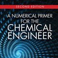 Cover Art for 9781138315389, A Numerical Primer for the Chemical Engineer, Second Edition by Edwin Zondervan