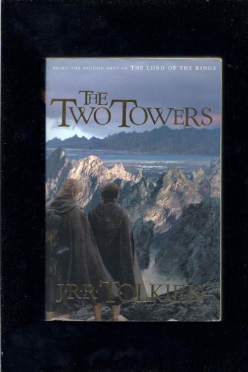 Cover Art for 9780618260270, The Two Towers: Being the Second Part of The Lord of the Rings by J. R. r. Tolkien