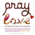 Cover Art for B0037RDPEG, Eat Pray Love: One Woman's Search for Everything by Elizabeth Gilbert