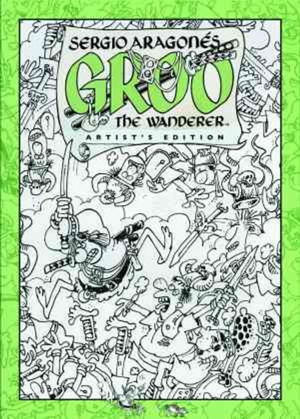 Cover Art for 9781613772706, Sergio Aragonés' Groo the Wanderer (Artist's Edition) by SERGIO ARAGONES