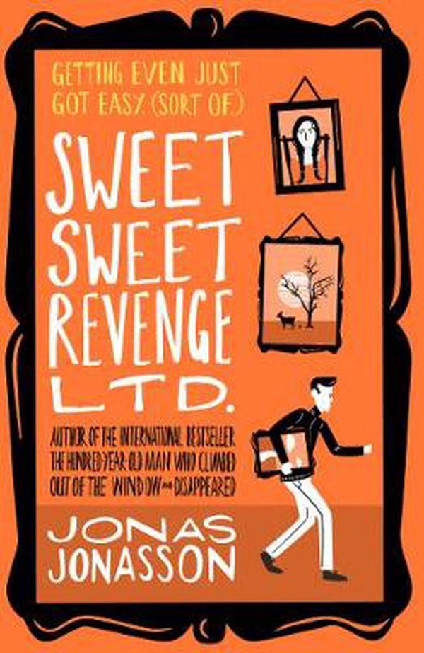 Cover Art for 9780008465322, Sweet Sweet Revenge LTD. by Jonas Jonasson