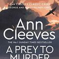 Cover Art for B015DISYII, A Prey to Murder: A George and Molly Palmer-Jones Novel 4 by Cleeves, Ann
