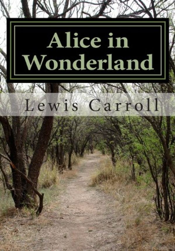 Cover Art for 9781479226931, Alice in Wonderland by Lewis Carroll by Lewis Carroll