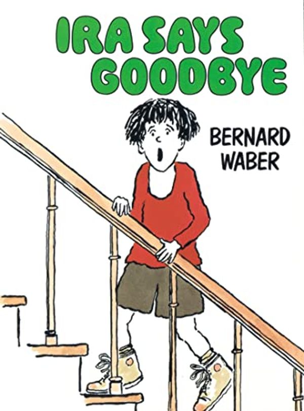 Cover Art for 9780395584132, Ira Says Goodbye by Bernard Waber