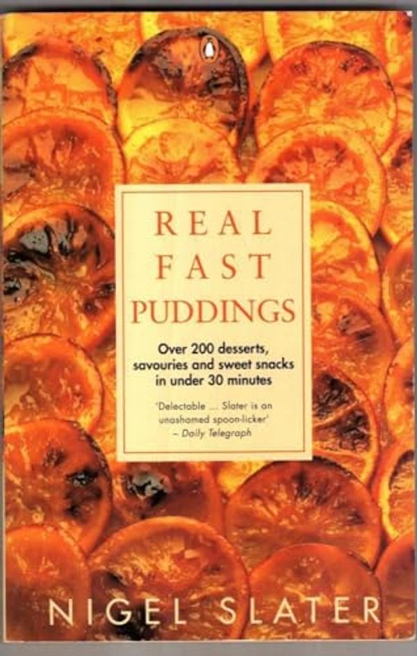 Cover Art for 9780140232837, Real Fast Desserts by Nigel Slater