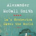 Cover Art for 9780307378668, La's Orchestra Saves the World by Alexander McCall Smith