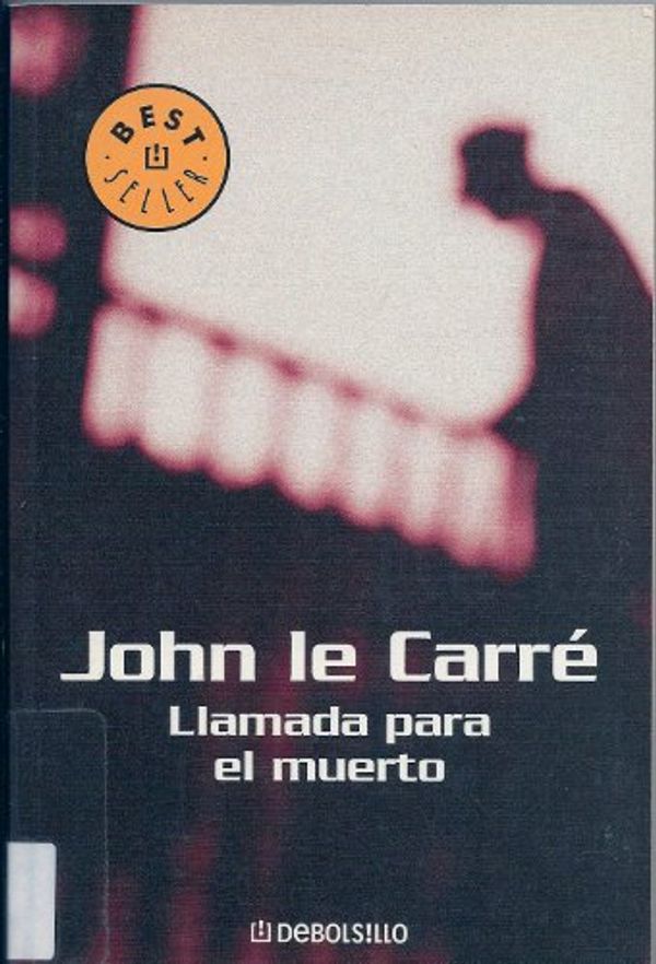 Cover Art for 9788497599269, Llamada para el muerto / Call for the Dead by Le Carre, John