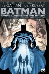 Cover Art for 9781779504906, Batman: Whatever Happened to the Caped Crusader? Deluxe 2020 Edition by Neil Gaiman