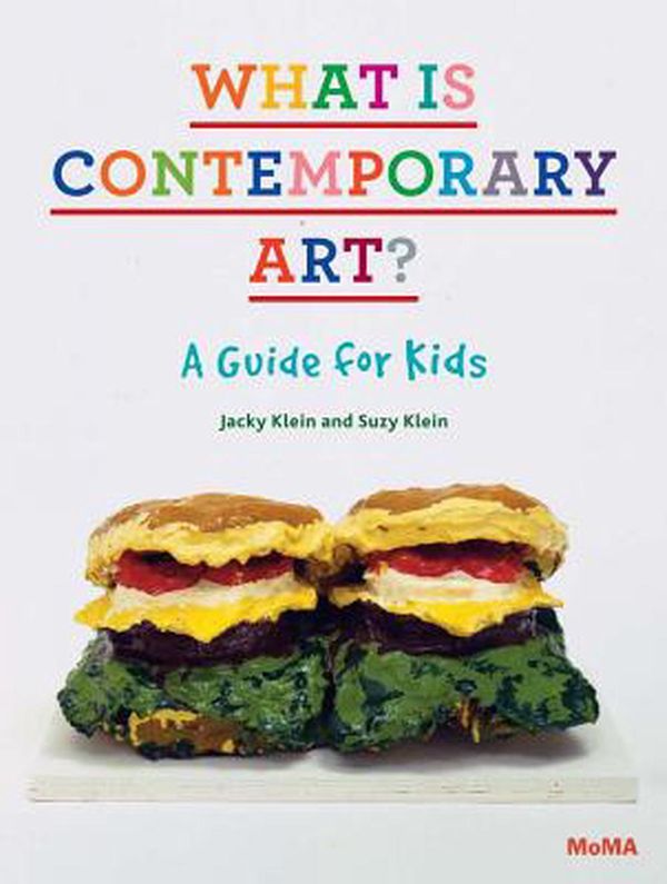 Cover Art for 9780870708091, What Is Contemporary Art? a Guide for Kids by Jacky Klein