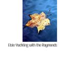Cover Art for 9781103238996, Elsie Yachting with the Raymonds by Martha Finley