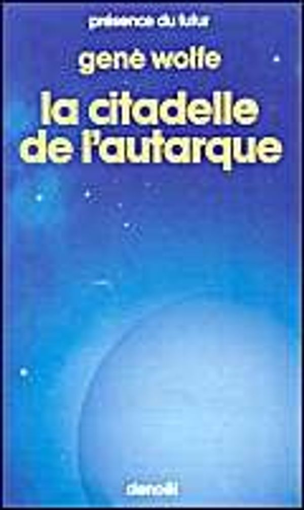 Cover Art for 9782207303757, Citadelle de l autarque(quatrième volume du livre du nouveau so by Gene Wolfe