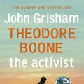 Cover Art for 9781444763430, Theodore Boone: The Activist by John Grisham