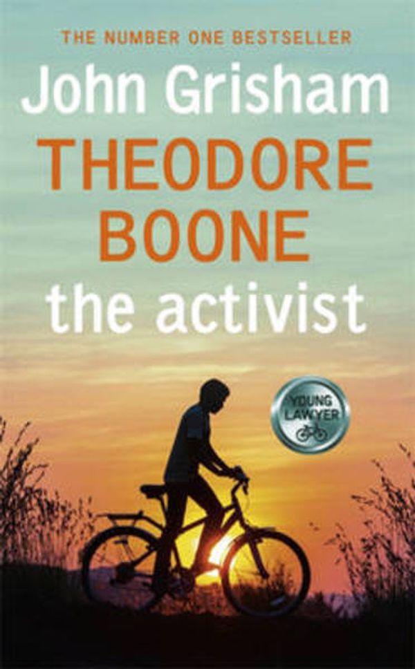 Cover Art for 9781444763430, Theodore Boone: The Activist by John Grisham