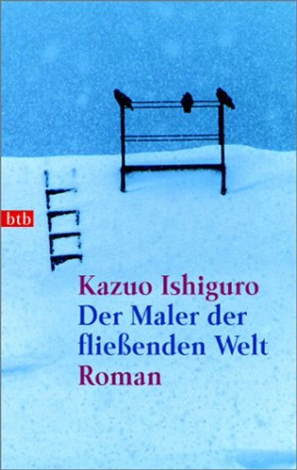 Cover Art for 9783442727391, Der Maler der fließenden Welt: Roman by Kazuo Ishiguro