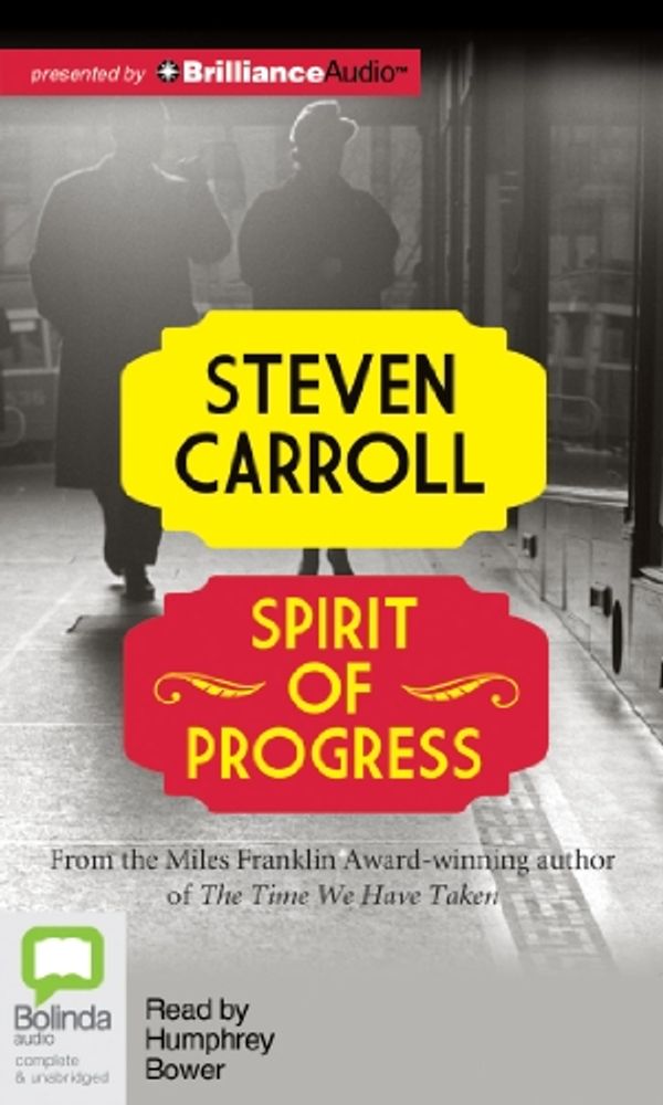 Cover Art for 9781743199657, Spirit of Progress by Steven Carroll