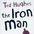Cover Art for 9780571226122, The Iron Man by Ted Hughes, illustrated by Andrew Davidson