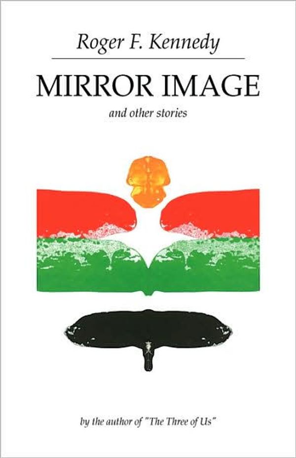 Cover Art for 9781425706210, Mirror Image by Roger F. Kennedy