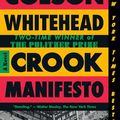 Cover Art for B0BHL2SCGQ, Crook Manifesto: A Novel by Colson Whitehead