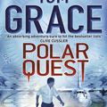 Cover Art for 9781847561244, Polar Quest by Tom Grace