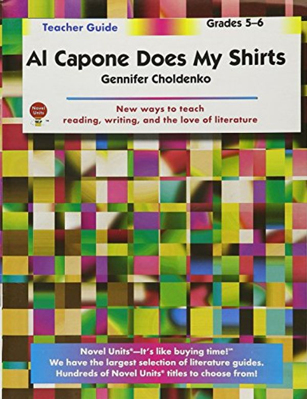 Cover Art for 9781561370443, Al Capone Does My Shirts - Teacher Guide by Novel Units, Inc. by Novel Units