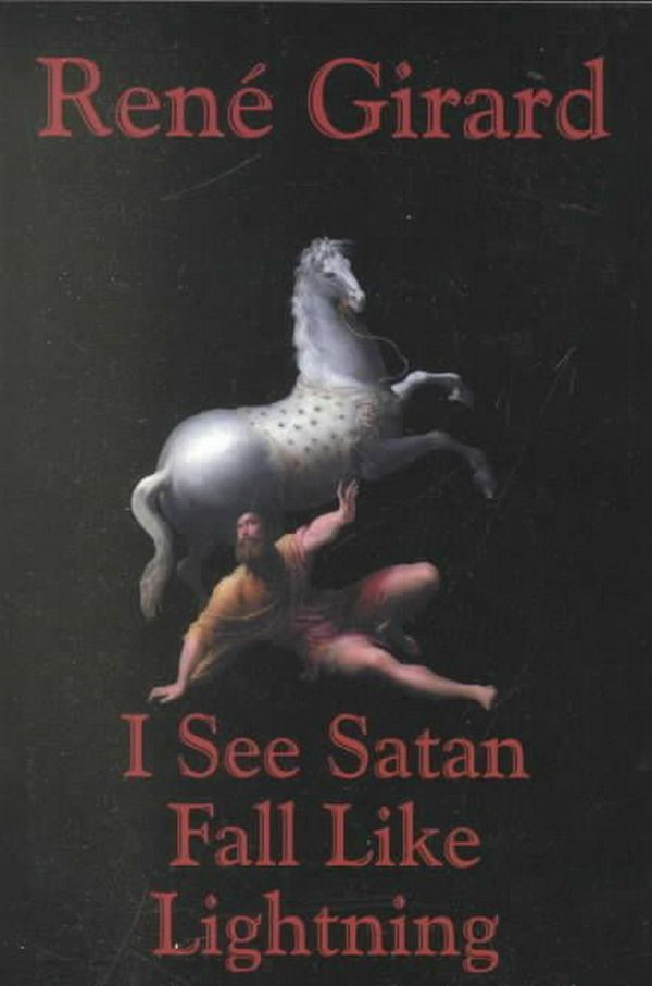 Cover Art for 9781570753190, I See Satan Fall Like Lightning by Rene Girard