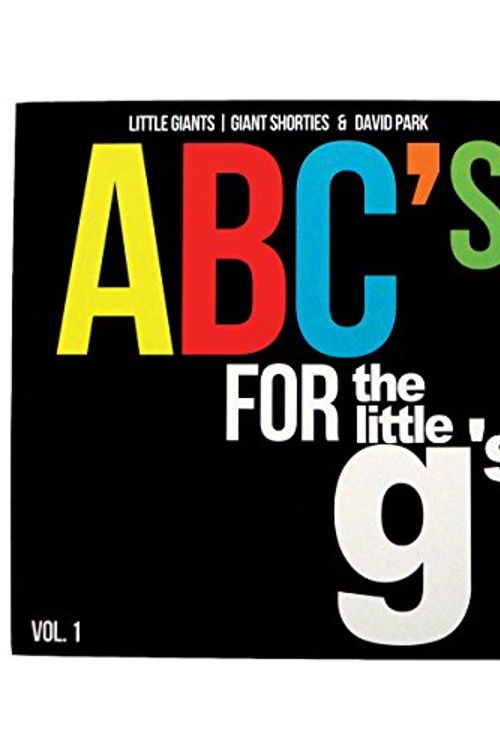 Cover Art for 9780998532202, ABC's for the Little G's by Little Giants Giant Shorties, David Park