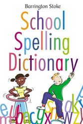Cover Art for 9781842995204, Barrington Stoke School Spelling Dictionary by Christine Maxwell, Julia Rowlandson