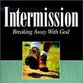 Cover Art for 9780930265069, Intermission: Breaking Away with God by James Calvin Schaap