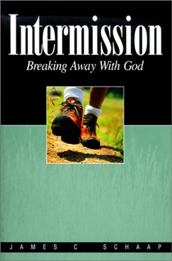 Cover Art for 9780930265069, Intermission: Breaking Away with God by James Calvin Schaap