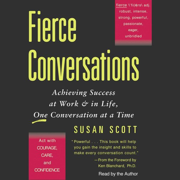 Cover Art for 9780743546973, Fierce Conversations by M D Susan Craig Scott, M D Susan Craig Scott