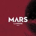 Cover Art for 9782258150799, Mars, Tome 1 : La rouge by Kim Stanley Robinson