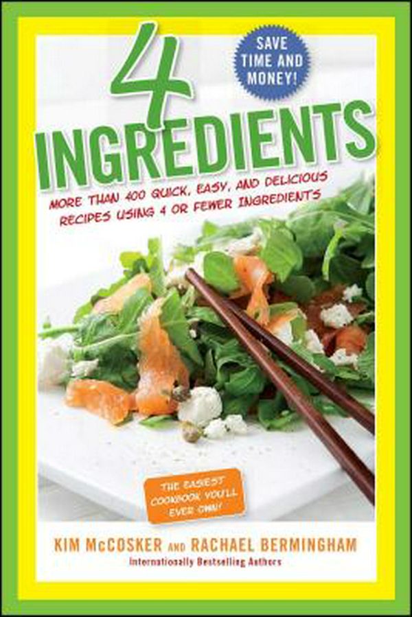 Cover Art for 9781451635157, 4 Ingredients by Kim McCosker
