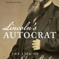 Cover Art for 9781469636153, Lincoln's AutocratThe Life of Edwin Stanton by William Marvel