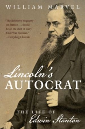 Cover Art for 9781469636153, Lincoln's AutocratThe Life of Edwin Stanton by William Marvel