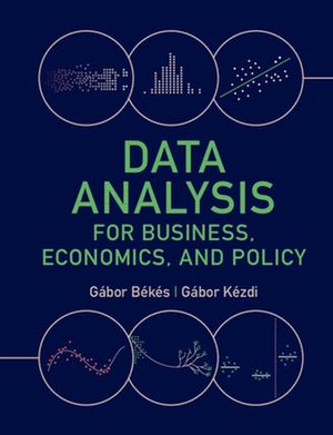 Cover Art for 9781108716208, Data Analysis for Business, Economics, and Policy by Békés, Gábor, Kézdi, Gábor