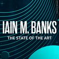 Cover Art for 9780356521664, The State of the Art by Iain M. Banks