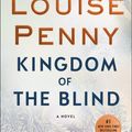 Cover Art for 9781250066305, Kingdom of the Blind: A Chief Inspector Gamache Novel by Louise Penny