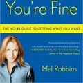 Cover Art for 9781452652313, Stop Saying You're Fine by Mel Robbins