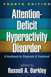 Cover Art for 9781462517725, Attention-Deficit Hyperactivity Disorder, Fourth Edition: A Handbook for Diagnosis and Treatment by Russell A. Barkley