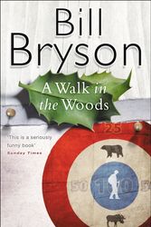 Cover Art for 9780552997027, A Walk In The Woods by Bill Bryson