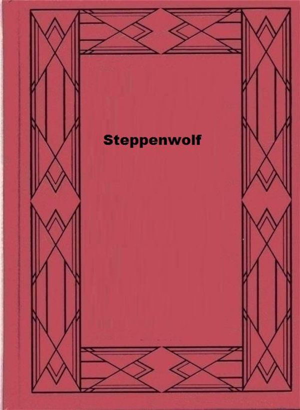 Cover Art for 1230000879231, Steppenwolf by Hermann Hesse