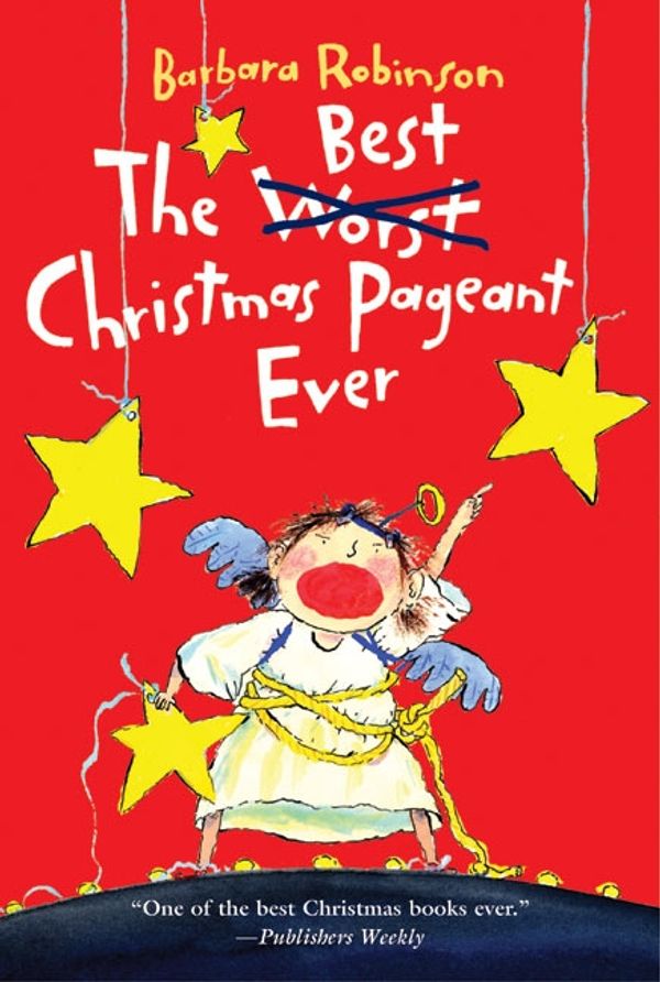 Cover Art for 9780062076939, The Best Christmas Pageant Ever by Barbara Robinson