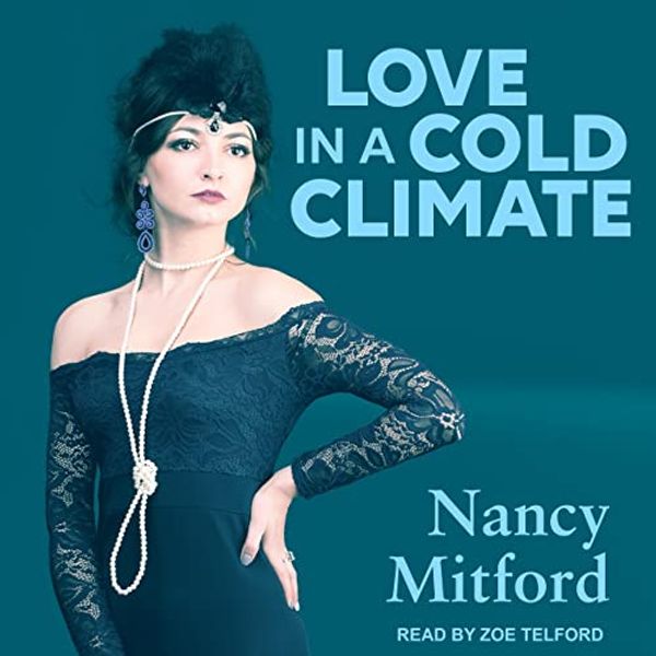 Cover Art for 9798212121613, Love in a Cold Climate by Nancy Mitford