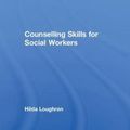 Cover Art for 9781138504158, Counselling Skills for Social WorkersStudent Social Work by Hilda Loughran