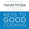 Cover Art for 9780385666497, Keys to Good Cooking by Harold McGee