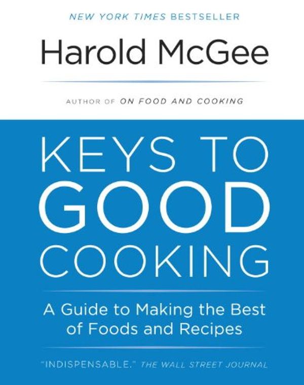 Cover Art for 9780385666497, Keys to Good Cooking by Harold McGee