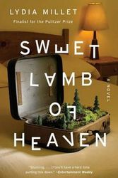 Cover Art for 9780393354188, Sweet Lamb of Heaven by Lydia Millet