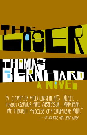 Cover Art for 9781400077540, The Loser by Thomas Bernhard