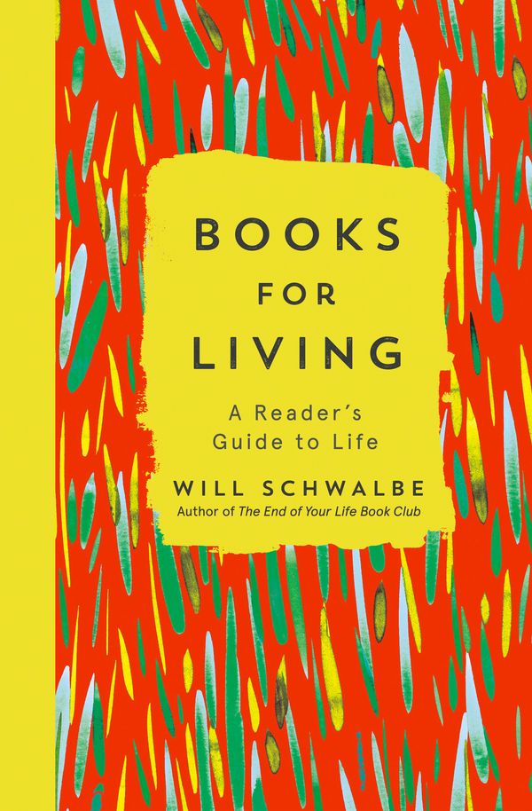 Cover Art for 9781444790801, Books for Living: a reader s guide to life by Will Schwalbe