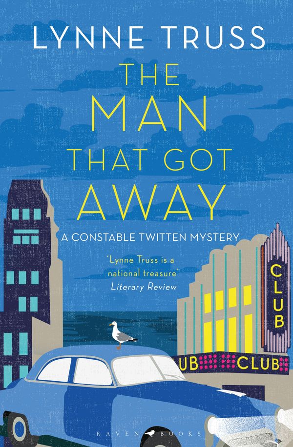 Cover Art for 9781408890530, The Man That Got Away: A Constable Twitten Mystery 2 by Lynne Truss
